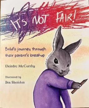 Deirdre McCarthy: It's It's Not Fair: Brod's journey through their parent's break-up [2023] paperback